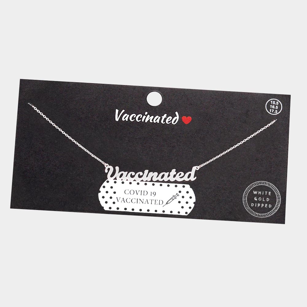MESSAGE PENDANT NECKLACE White GOLD DIPPED "VACCINATED" White Gold