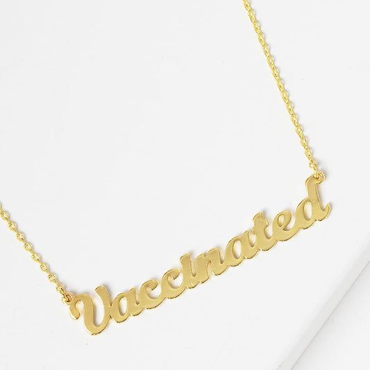 MESSAGE PENDANT NECKLACE GOLD DIPPED "VACCINATED" Gold