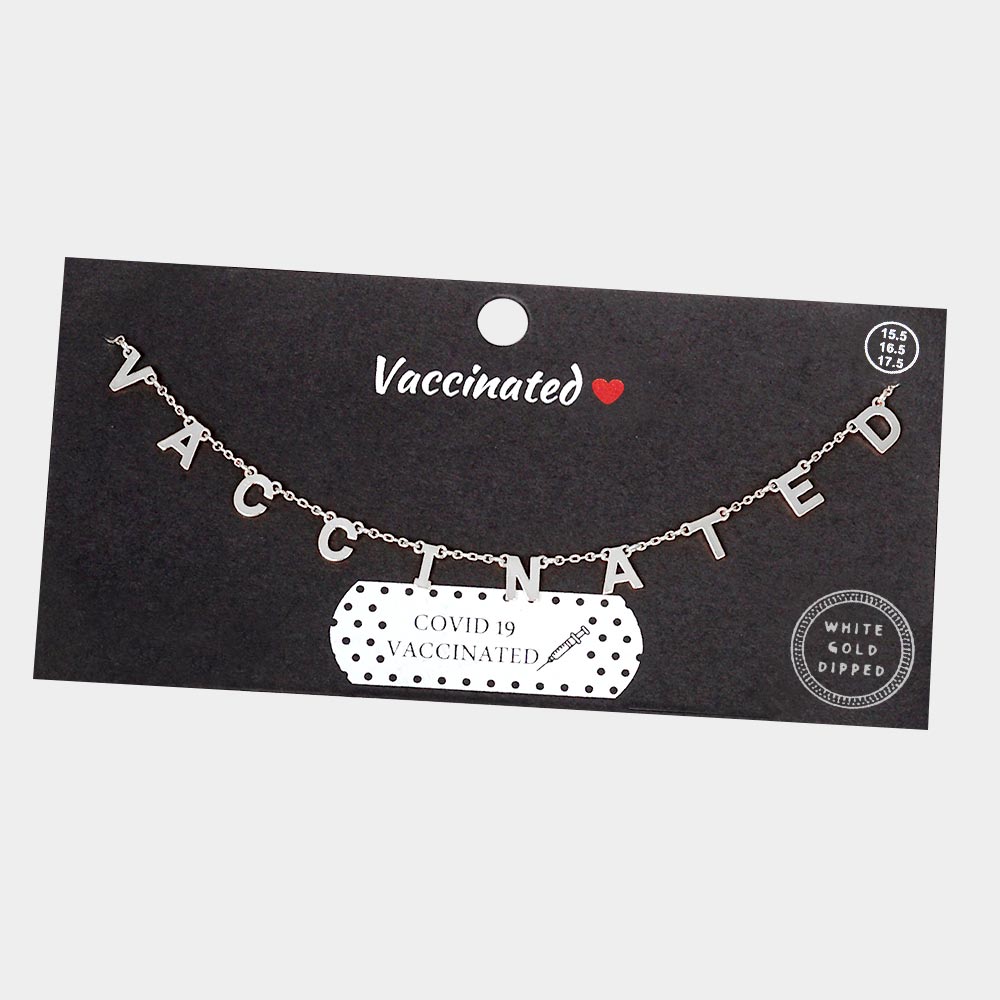 MESSAGE PENDANT NECKLACE "VACCINATED SPELLED OUT" White Gold